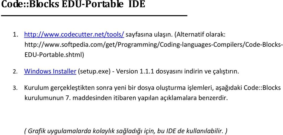 1.1 dosyasını indirin ve çalıştırın. 3.