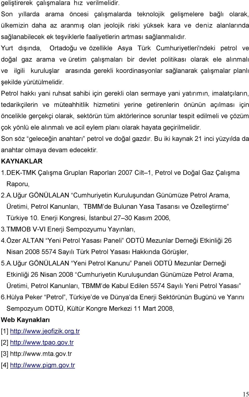 artması sağlanmalıdır.