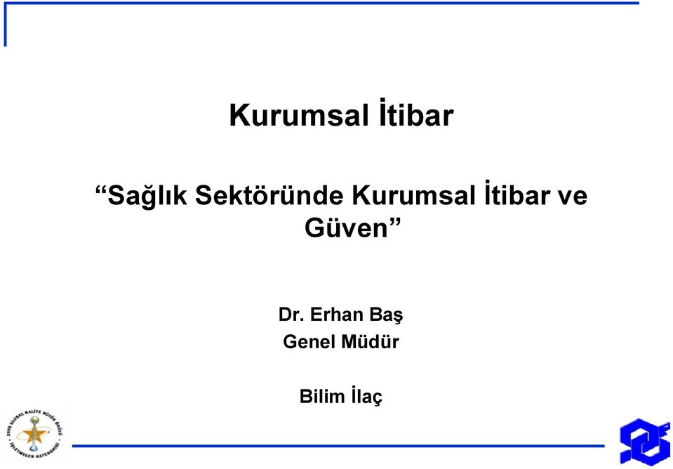 tibar ve Güven Dr.