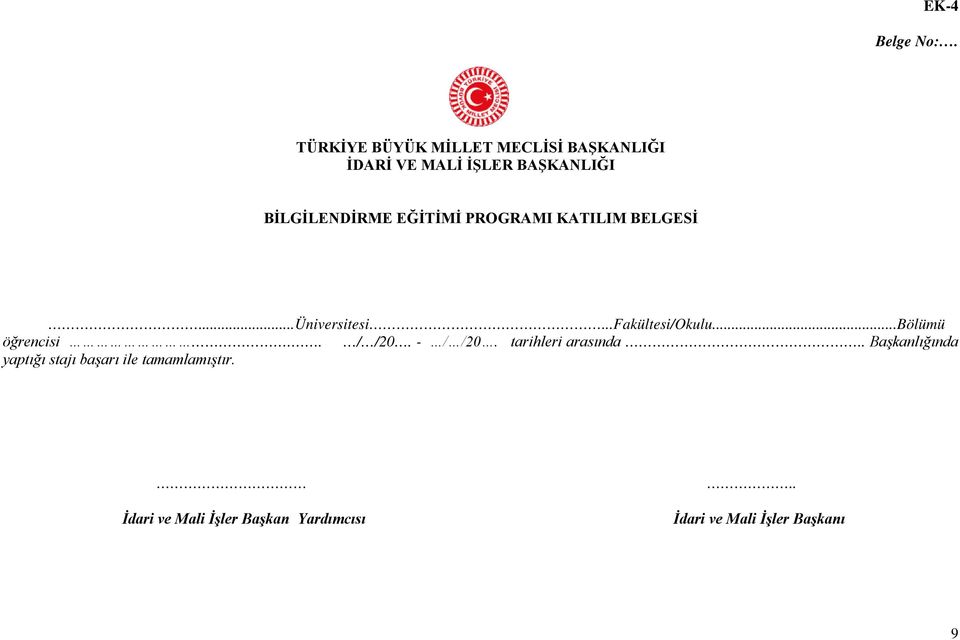 EĞİTİMİ PROGRAMI KATILIM BELGESİ...Üniversitesi...Fakültesi/Okulu...Bölümü öğrencisi.