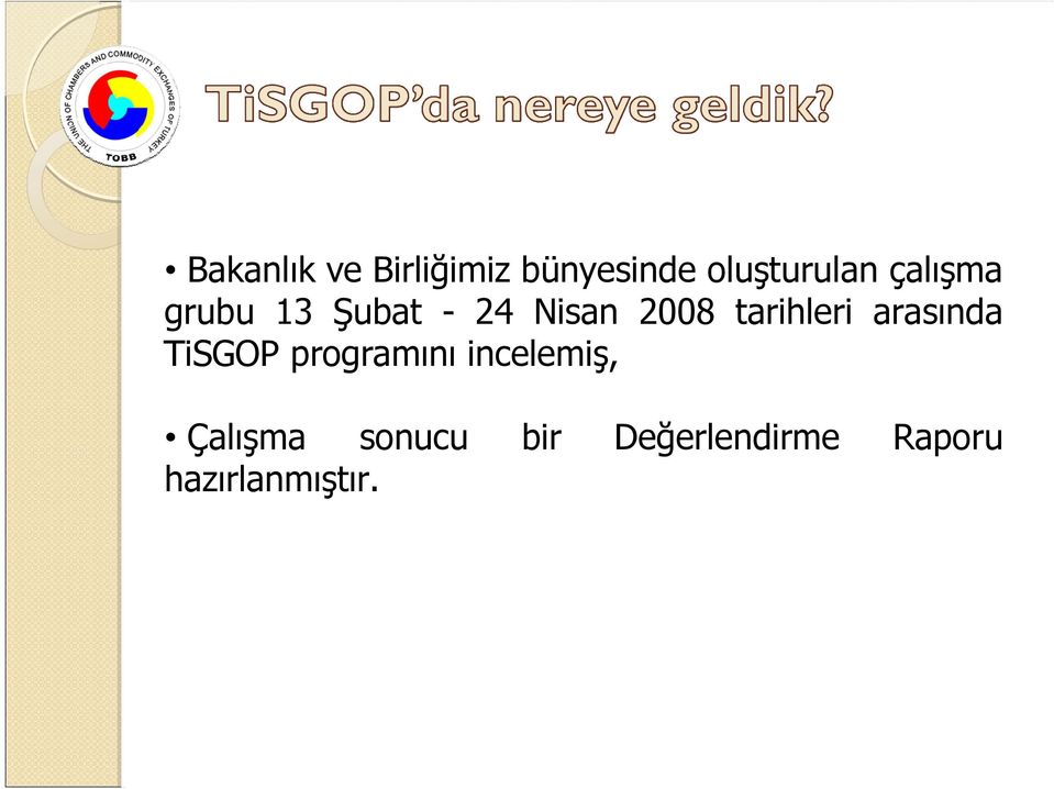 tarihleri arasında TiSGOP programını