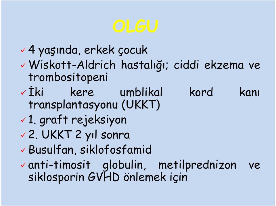 (UKKT) 1. graft rejeksiyon 2.