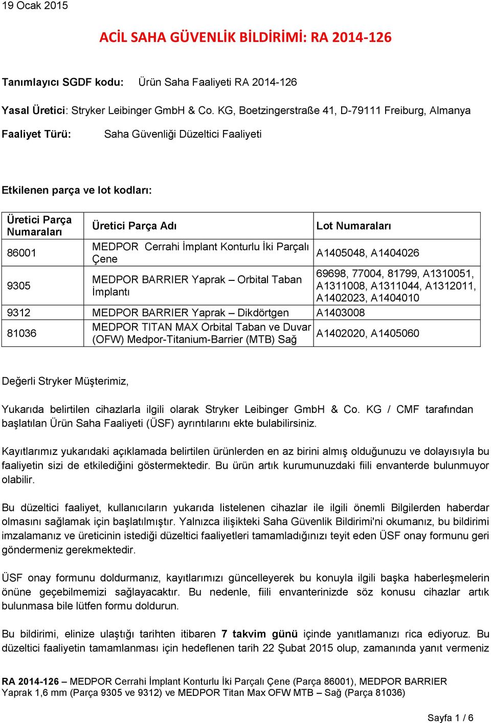 Cerrahi İmplant Konturlu İki Parçalı Çene MEDPOR BARRIER Yaprak Orbital Taban İmplantı Lot Numaraları A1405048, A1404026 69698, 77004, 81799, A1310051, A1311008, A1311044, A1312011, A1402023,