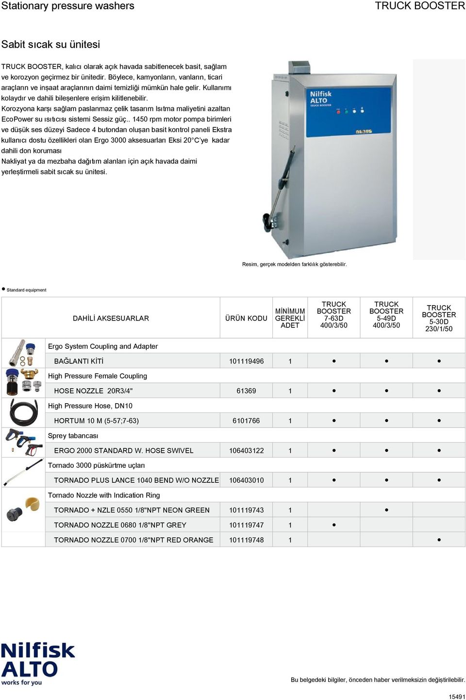 . 1450 rpm motor pompa birimleri ve düşük ses düzeyi Sadece 4 butondan oluşan basit kontrol paneli Ekstra kullanıcı dostu özellikleri olan Ergo 3000 aksesuarları Eksi 20 C ye kadar dahili don