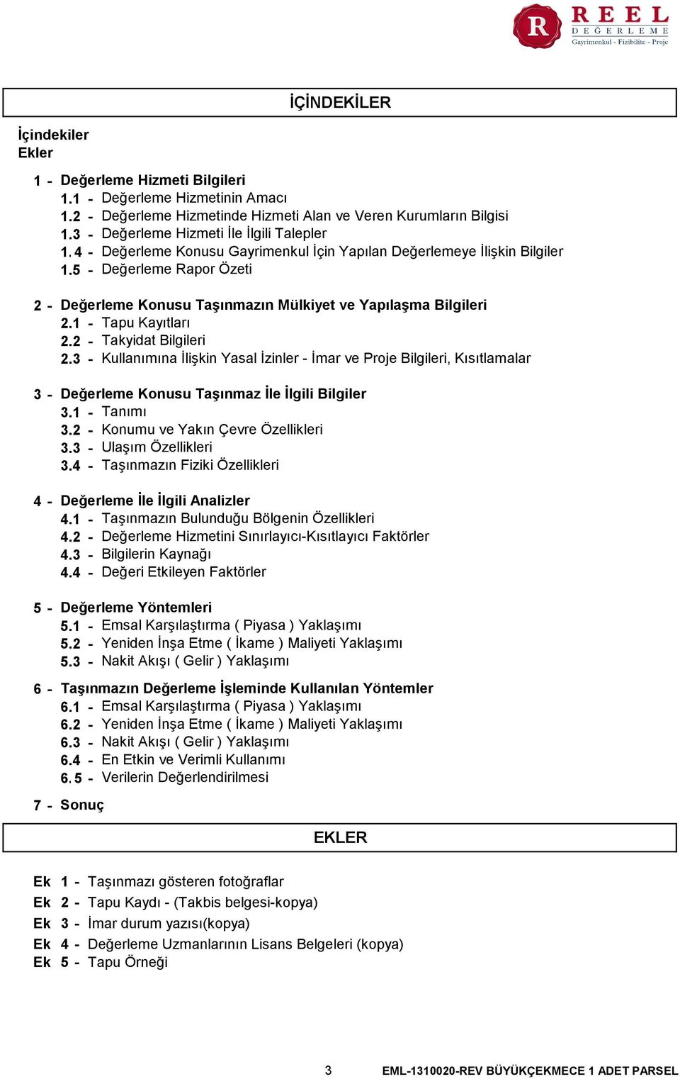 5 - Değerleme Rapor Özeti 2-3 - 4-5 - 6-7 - Değerleme Konusu Taşınmazın Mülkiyet ve Yapılaşma Bilgileri 2.1 - Tapu Kayıtları 2.2 - Takyidat Bilgileri 2.