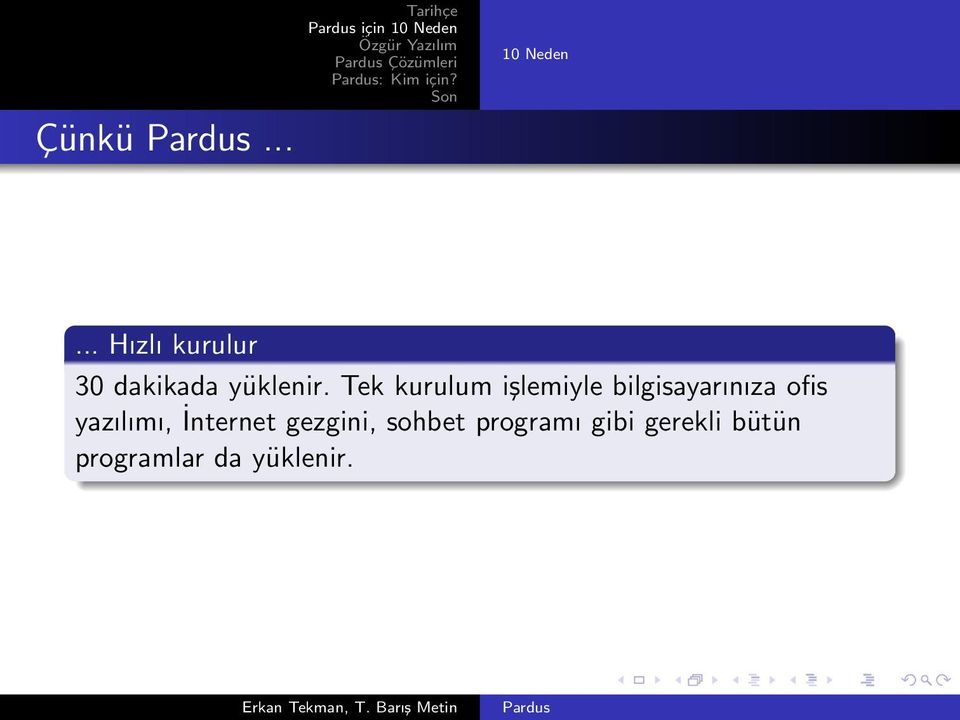 .. Hızlı kurulur 30 dakikada yüklenir.