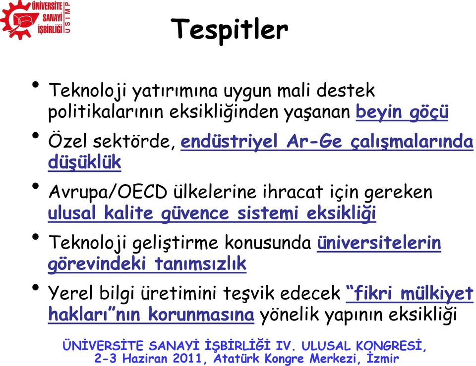 kalite güvence sistemi eksikliği Teknoloji geliştirme konusunda üniversitelerin görevindeki