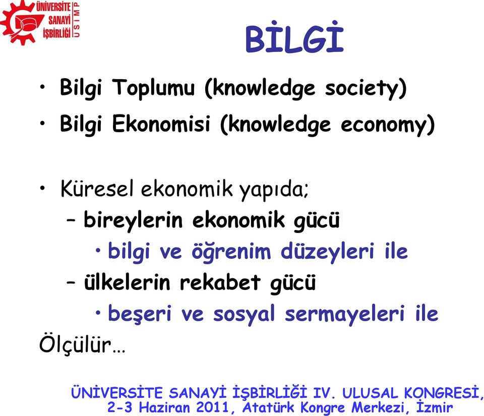 bireylerin ekonomik gücü bilgi ve öğrenim düzeyleri