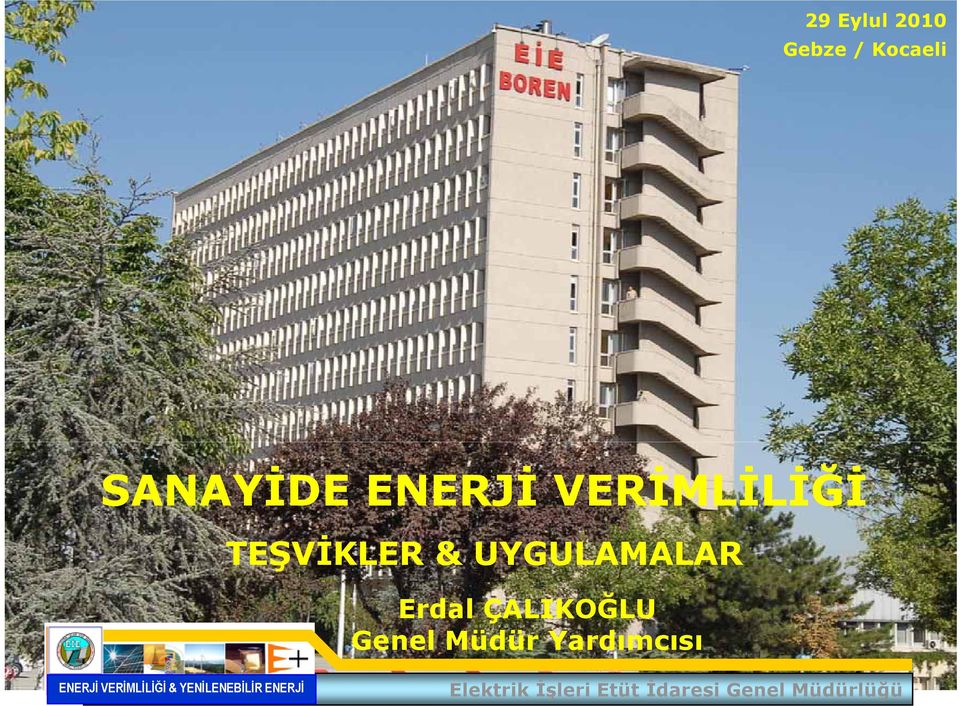 TEŞVİKLER & UYGULAMALAR Erdal