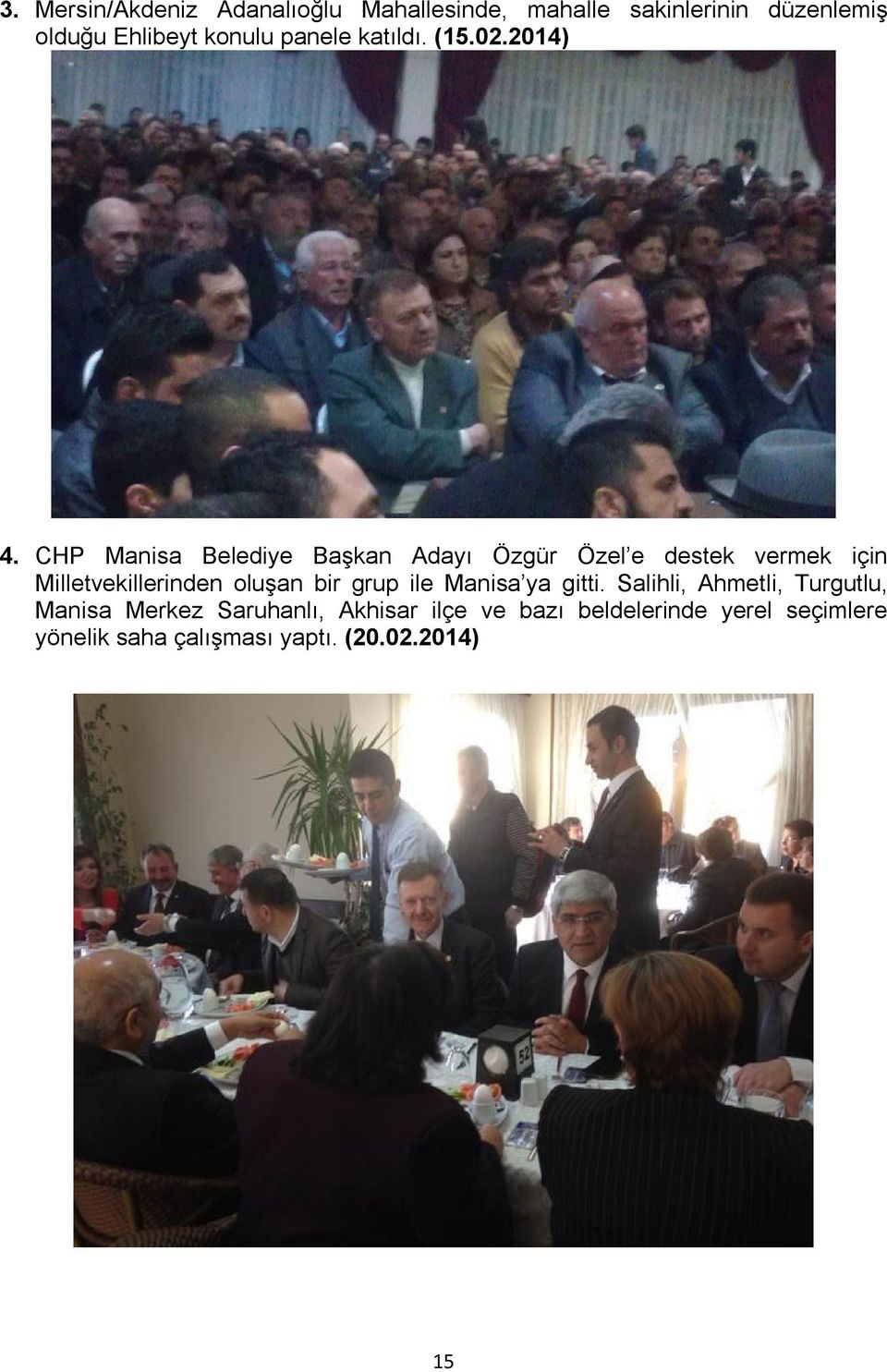 CHP Manisa Belediye Başkan Adayı Özgür Özel e destek vermek için Milletvekillerinden oluşan bir grup