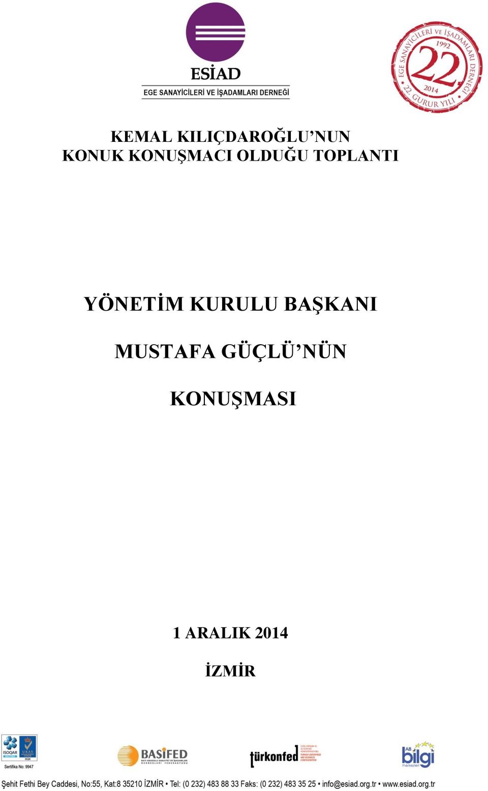 YÖNETİM KURULU BAŞKANI MUSTAFA