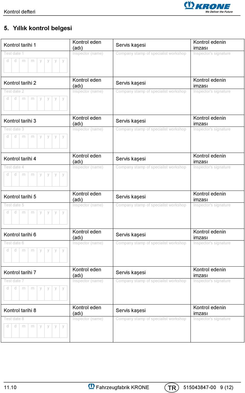 Kontrol tarihi 5 Test date 5 Kontrol tarihi 6 Test date 6 Kontrol tarihi 7