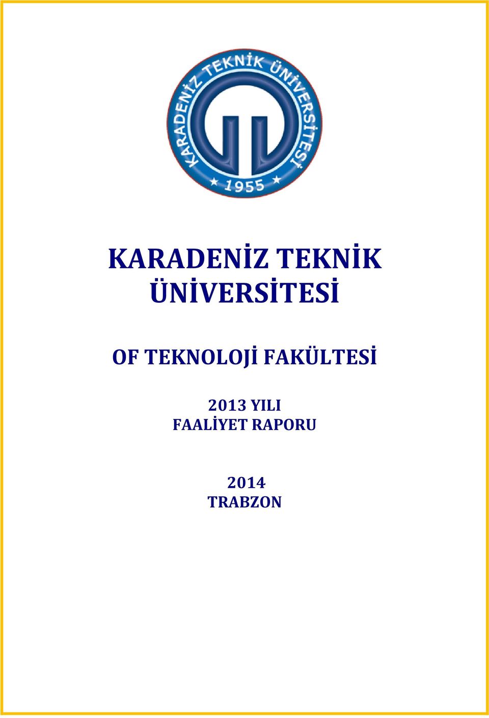 TEKNOLOJİ FAKÜLTESİ