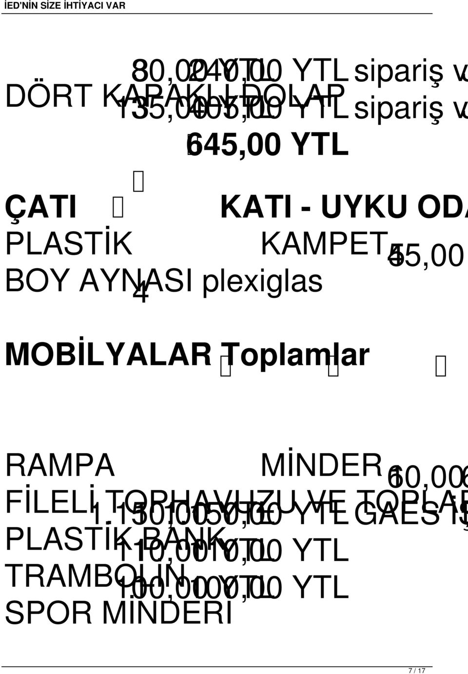 OYUNCAK-MATERYAL RAMPA MİNDER 160,006 FİLELİ 1.150,00 TOPHAVUZU 1 1.