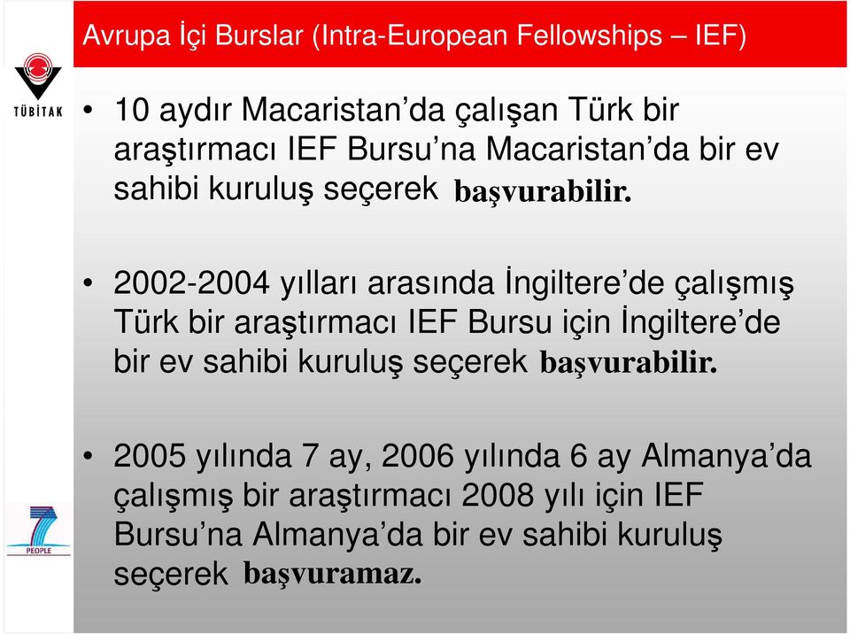 2002-2004 yılları arasında Đngiltere de çalışmış Türk bir araştırmacı IEF Bursu için Đngiltere de bir ev sahibi