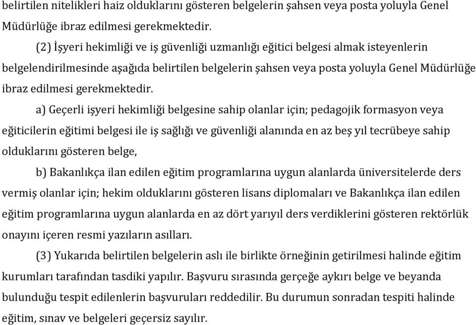 gerekmektedir.