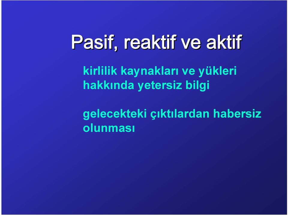 yükleri hakkında yetersiz