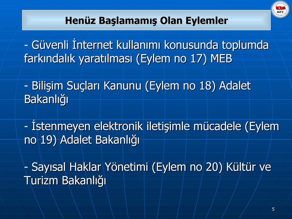 18) Adalet Bakanlığı - İstenmeyen elektronik iletişimle mücadele (Eylem no 19)