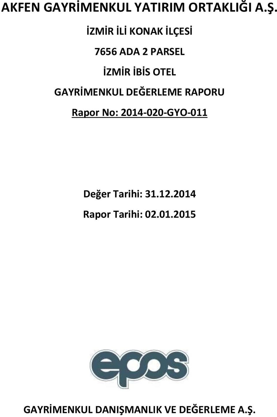 OTEL GAYRİMENKUL DEĞERLEME RAPORU Değer Tarihi: 31.12.