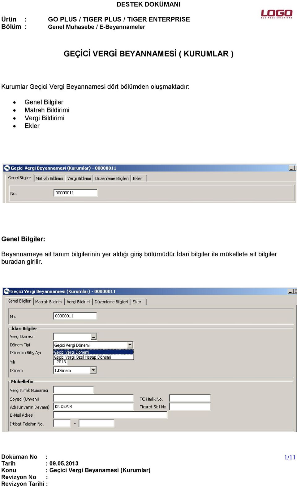 Bildirimi Ekler Genel Bilgiler: Beyannameye ait tanım bilgilerinin yer