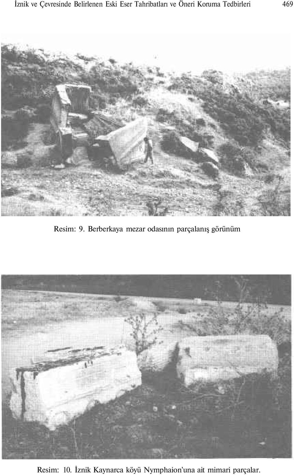 9. Berberkaya mezar odasının parçalanış görünüm