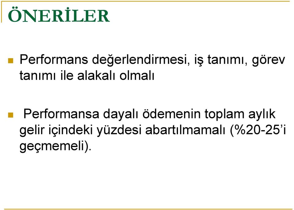 Performansa dayalı ödemenin toplam aylık