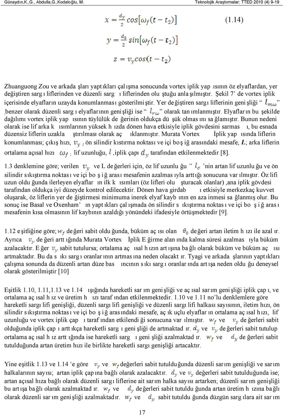 Şekil 7 de vortex iplik içerisinde elyafların uzayda konumlanması gösterilmiştir.