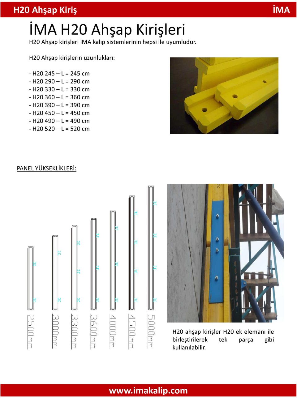 H20 360 L = 360 cm - H20 390 L = 390 cm - H20 450 L = 450 cm - H20 490 L = 490 cm - H20 520 L = 520