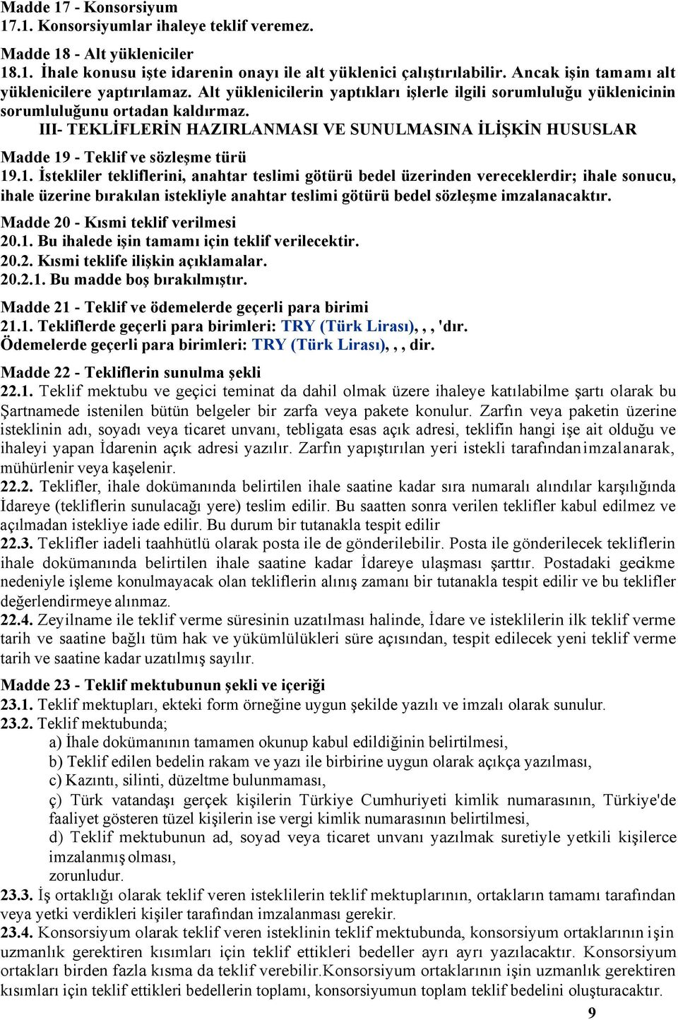 III- TEKLİFLERİN HAZIRLANMASI VE SUNULMASINA İLİŞKİN HUSUSLAR Madde 19