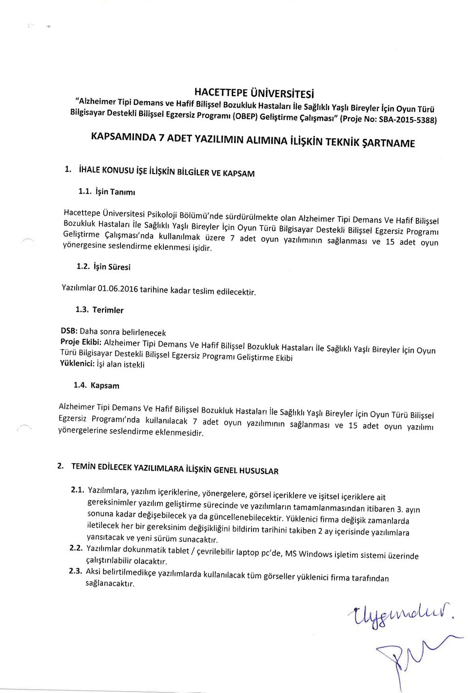 -53s8) KAPSAMINDA 7 ADET YAZILIMIN ALIMINA ii.istiru TEKNiK $ARTNAME t. iurle roruusu ise irisrirv BircirER ve KAF,SAM 1.