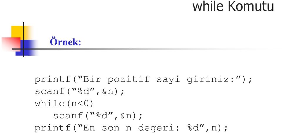 %d,&n); while(n<0) scanf(