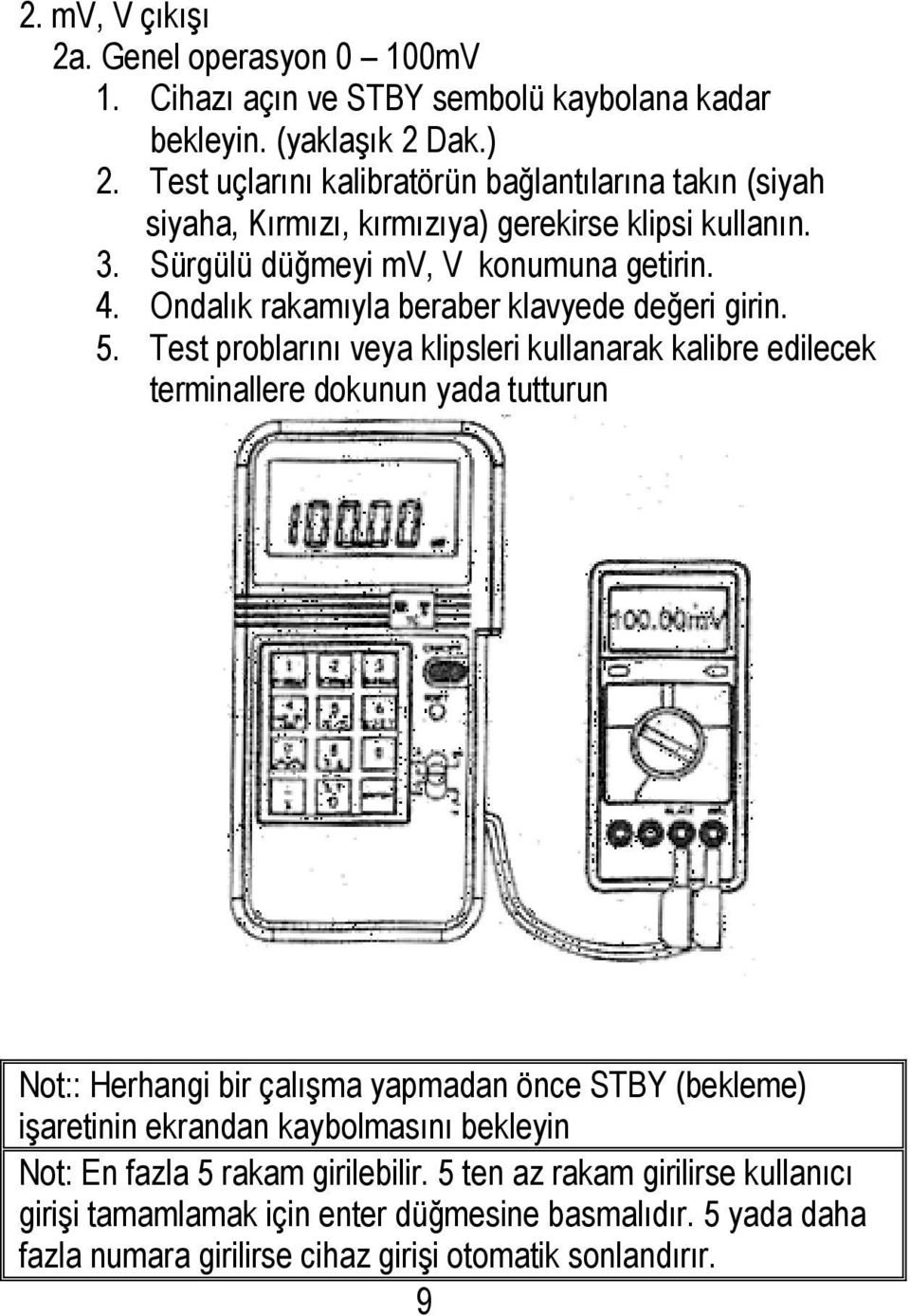 Ondalık rakamıyla beraber klavyede değeri girin. 5.