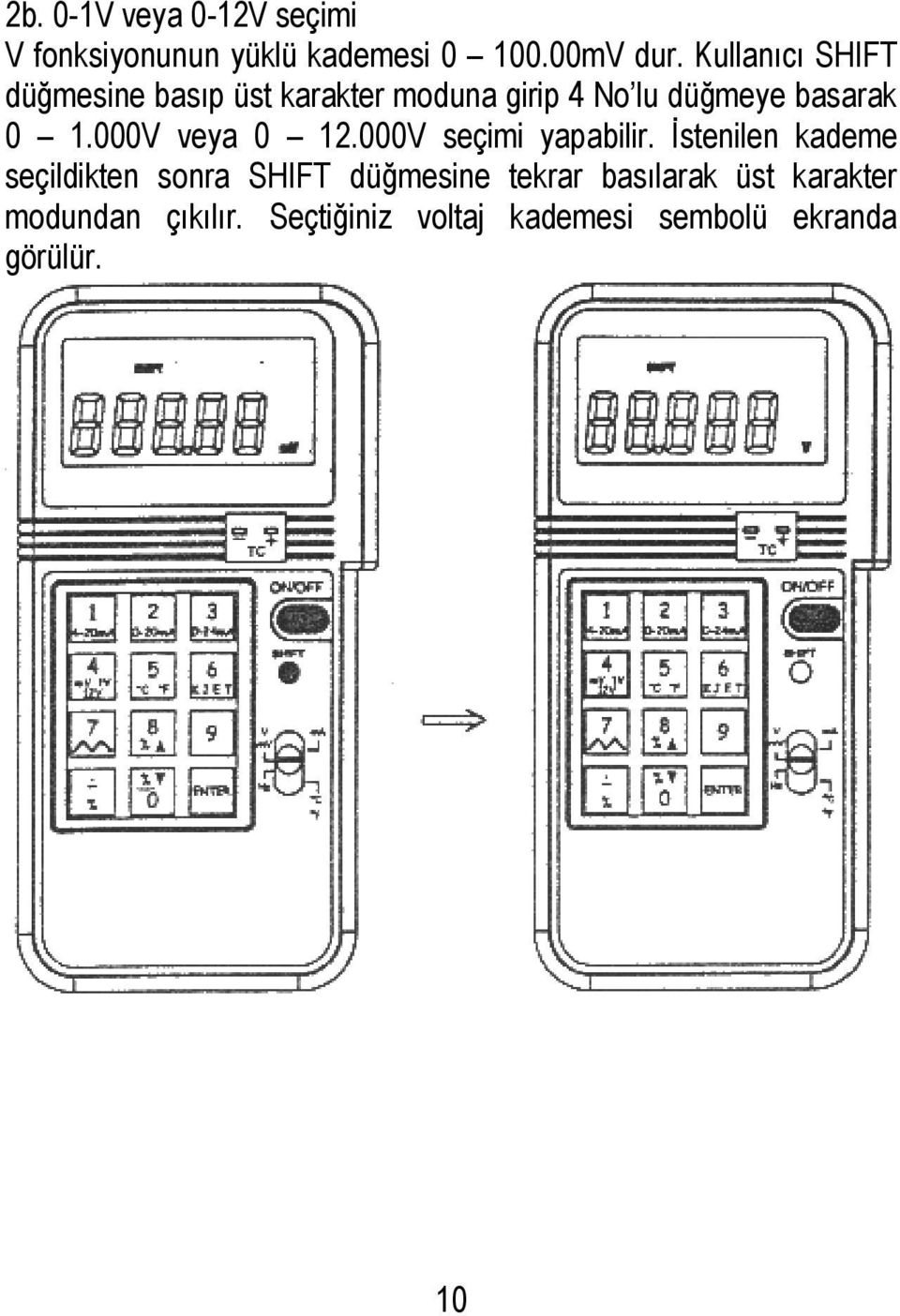 000V veya 0 12.000V seçimi yapabilir.