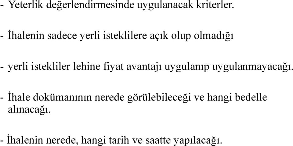 lehine fiyat avantajı uygulanıp uygulanmayacağı.