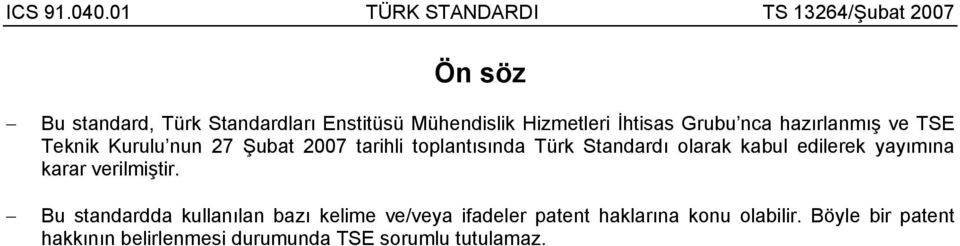 kabul edilerek yayımına karar verilmiştir.