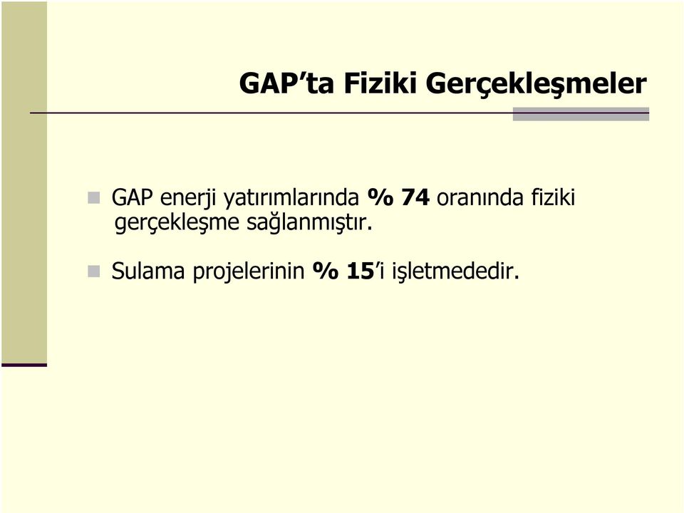 fiziki gerçekleşme sağlanmıştır.