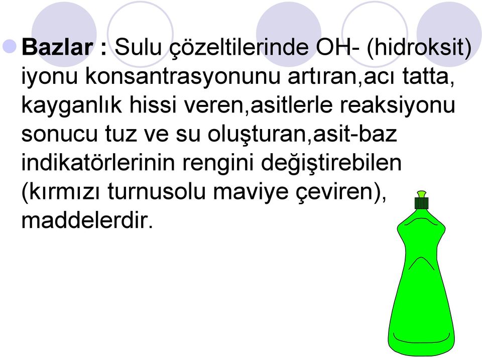 veren,asitlerle reaksiyonu sonucu tuz ve su oluşturan,asit-baz