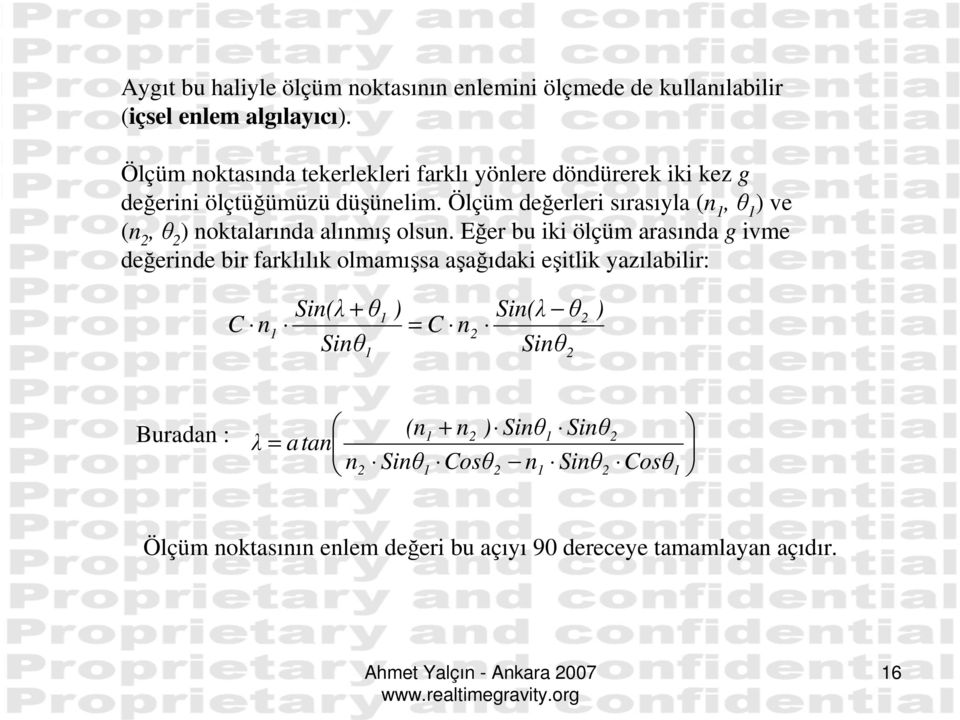 Ölçüm değerleri sırasıyla (n, θ ) ve (n, θ ) noktalarında alınmış olsun.