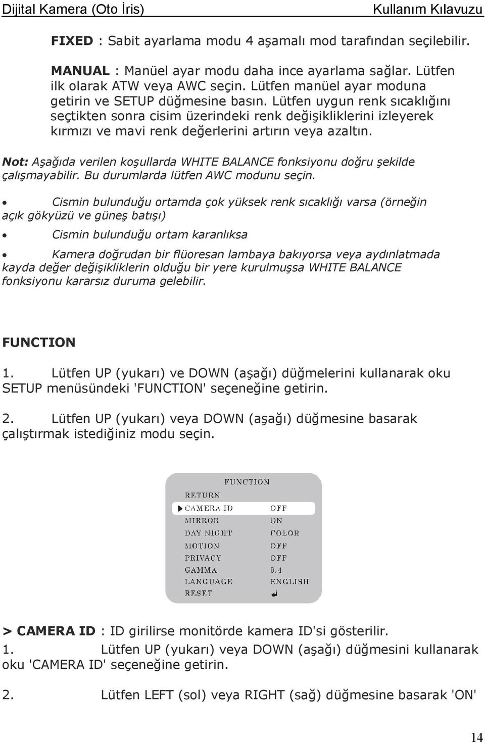 Lütfen uygun renk sıcaklığını seçtikten sonra cisim üzerindeki renk değişikliklerini izleyerek kırmızı ve mavi renk değerlerini artırın veya azaltın.