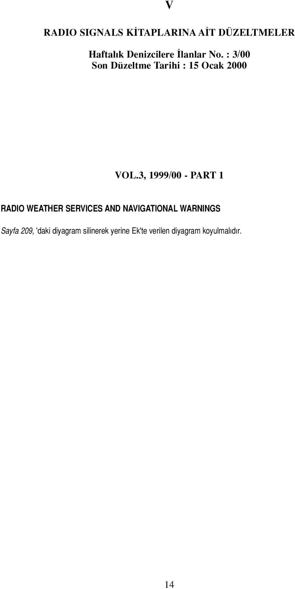 3, 1999/00 - PART 1 RADIO WEATHER SERVICES AND NAVIGATIONAL WARNINGS