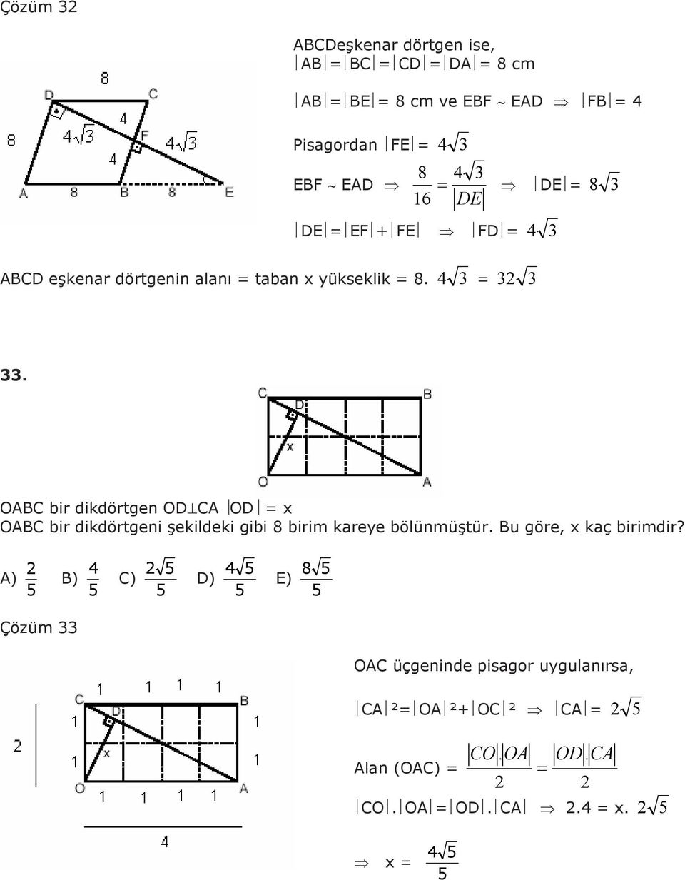 . OABC bir dikdörtgen OD CA OD x OABC bir dikdörtgeni şekildeki gibi 8 birim kareye bölünmüştür.