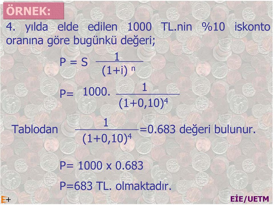 Tablodan P = S P= 1000.