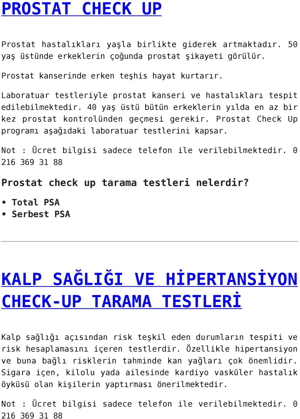 Prostat Check Up programı aşağıdaki laboratuar testlerini kapsar. Prostat check up tarama testleri nelerdir?