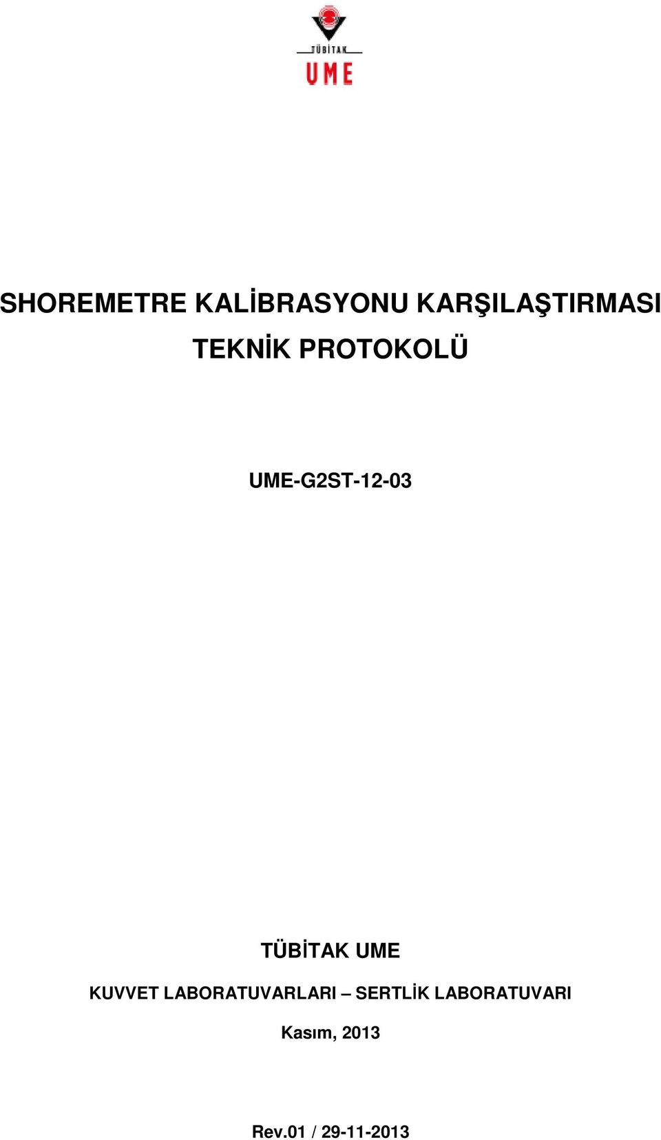 UME KUVVET LABORATUVARLARI SERTLİK