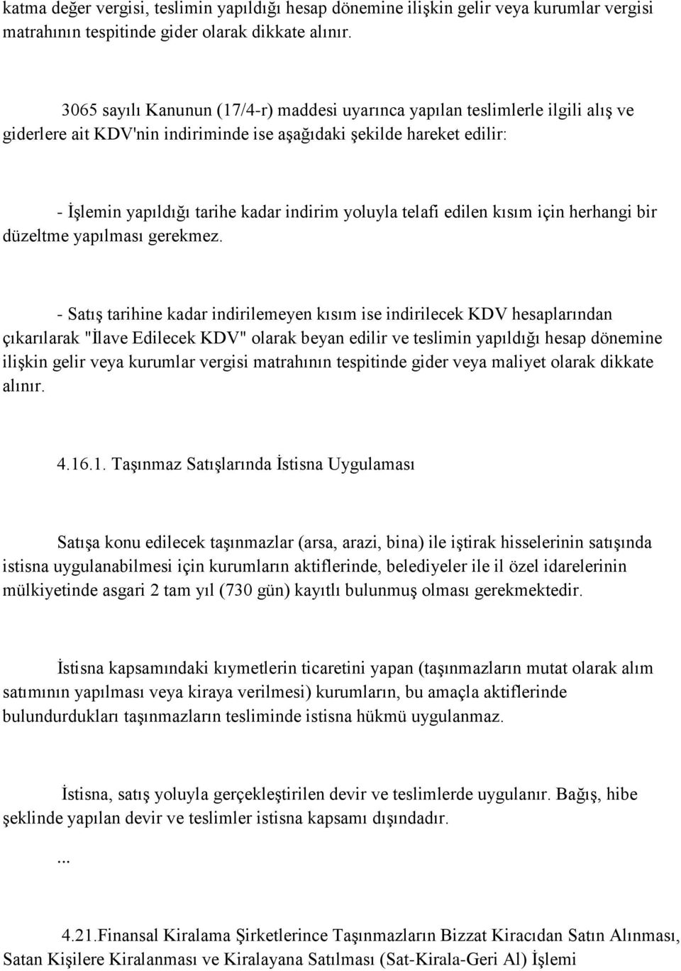 yoluyla telafi edilen kısım için herhangi bir düzeltme yapılması gerekmez.