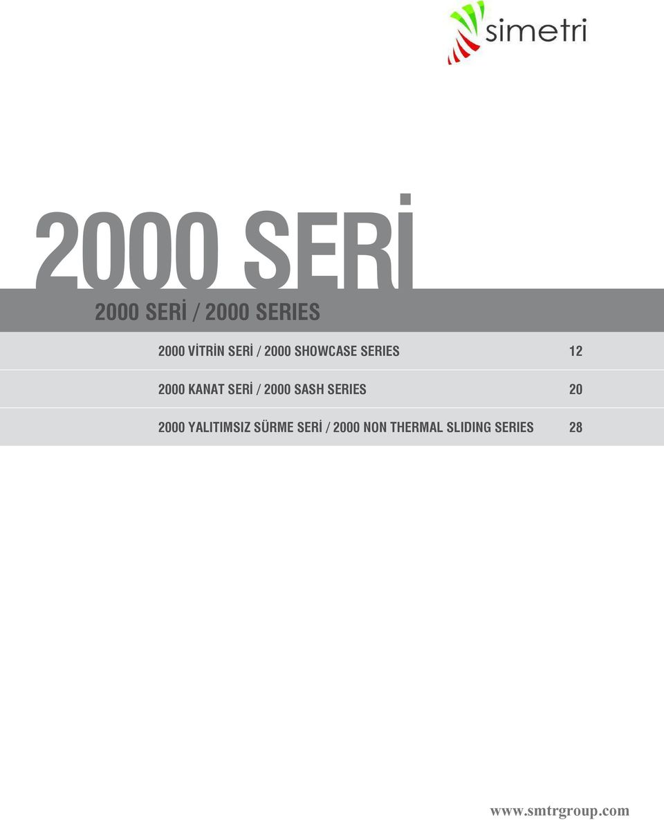 2000 SASH SERIES 20 2000 YALITIMSIZ SÜRME SERİ /