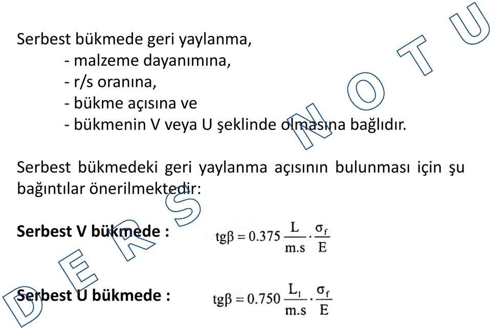 Serbest bükmedeki ki geri yaylanma açısının bulunması ii için şu