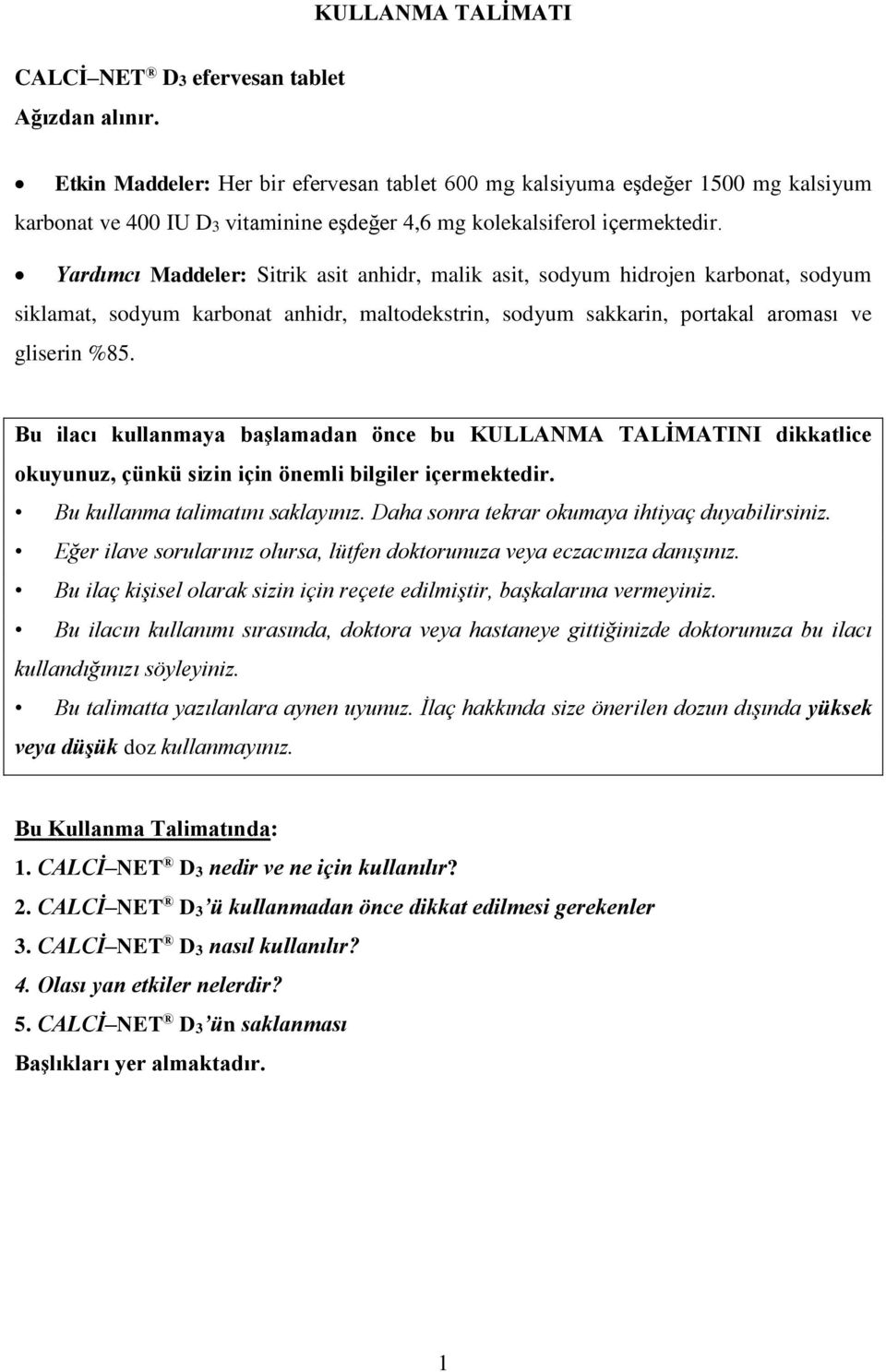 KULLANMA TALİMATI. CALCİ NET D3 efervesan tablet Ağızdan alınır. - PDF Free  Download