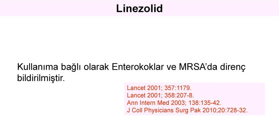 Lancet 2001; 357:1179. Lancet 2001; 358:207-8.