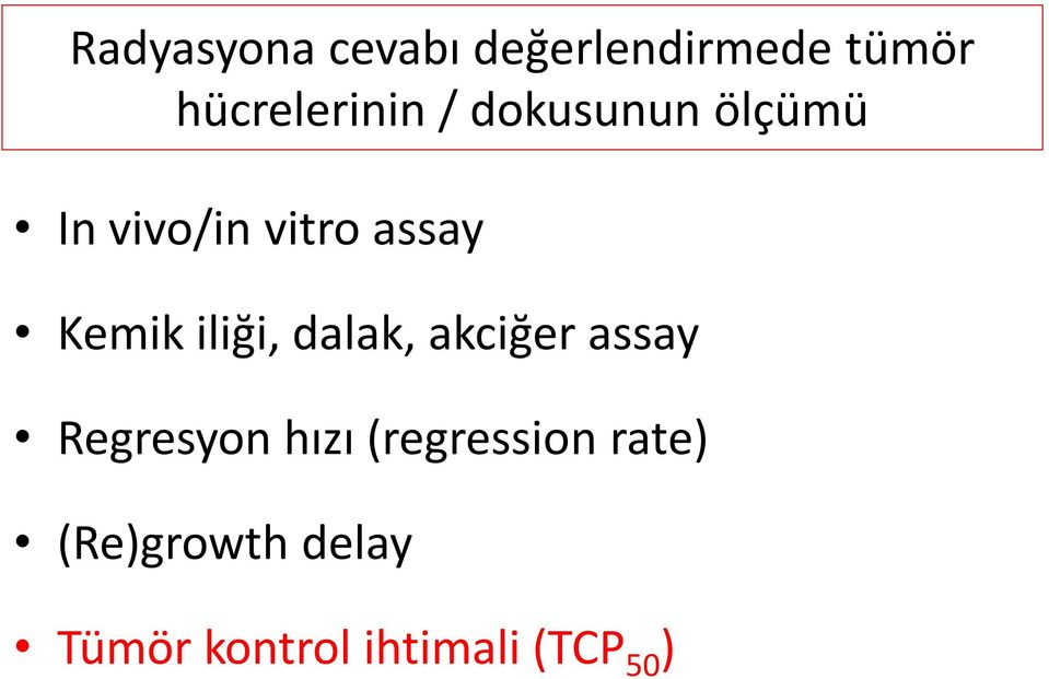 iliği, dalak, akciğer assay Regresyon hızı